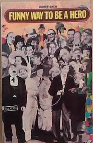 Funny Way to be a Hero | 9999903296355 | John Fisher