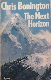 The Next Horizon | 9999903297161 | Chris Bonington