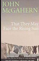 That They May Face the Rising Sun | 9999903482307 | John McGahern