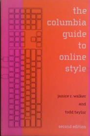 The Colombia Guide to Online Style | 9999903486428 | Janice R. Walker