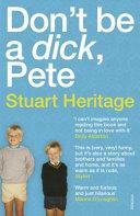 Don't Be a Dick Pete | 9999903407478 | Stuart Heritage