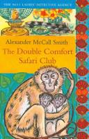 The Double Comfort Safari Club. Alexander McCall Smith | 9999903526193 | Alexander McCall Smith,