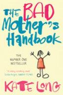 The Bad Mother?s Handbook | 9999903310303 | Kate Long,