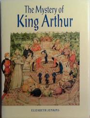 The Mystery of King Arthur | 9999903494904 | Elizabeth Jenkins