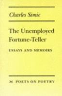 The unemployed fortune-teller | 9999902299937 | Charles Simic