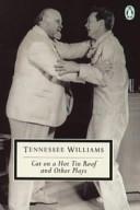 Cat on a Hot Tin Roof ; The Milk Train Doesn't Stop Here Anymore ; The Night of the Iguana | 9999903449355 | Tennessee Williams