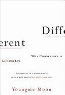 Different: Escaping the Competitive Herd | 9999903434245 | Youngme Moon