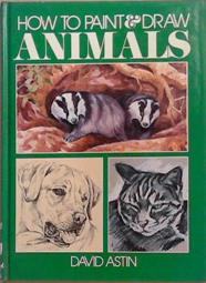 How to Paint & Draw Animals | 9999903317722 | David Astin