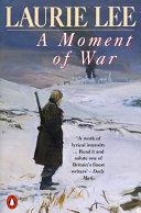 A Moment of War | 9999902182192 | Laurie Lee,