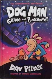 Dog Man: Grime and Punishmenet | 9999903430377 | Dav Pilkey