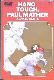 Hang Tough, Paul Mather | 9999902874707 | Alfred Slote