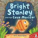 Bright Stanley and the Cave Monster | 9999902685778 | Matt Buckingham