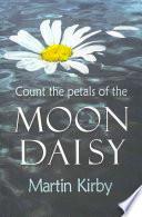 Count the Petals of the Moon Daisy | 9999902580325 | Kirby, Martin
