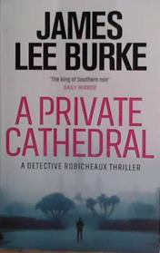 A Private Cathedral | 9999903493976 | James Lee Burke