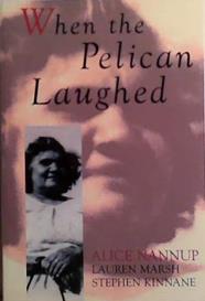When the Pelican Laughed | 9999903520641 | Alice Nannup Lauren Marsh Stephen Kinnane