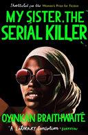 My Sister, the Serial Killer | 9999903517122 | Oyinkan Braithwaite