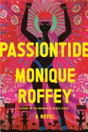 Passiontide | 9999903450047 | Monique Roffey