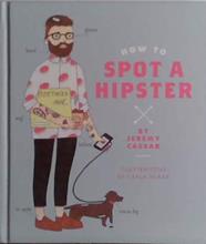 How to Spot a Hipster | 9999903475521 | Jeremy Cassar