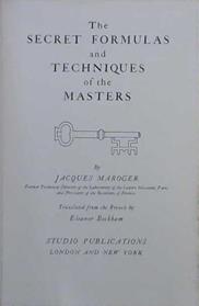 THE SECRET FORMULAS AND TECHNIQUES OF THE MASTERS | 9999903060864 | Jacques Maroger