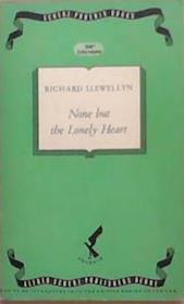 None But the Lonely Heart | 9999903350880 | Richard Llewellyn