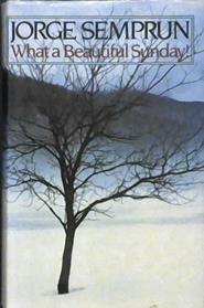 What A Beautiful Sunday | 9999902409084 | Semprun, Jorge