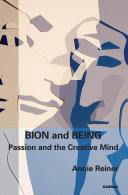 Bion and Being | 9999903514572 | Annie Reiner