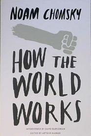 How the World Works | 9999903464068 | Chomsky, Noam
