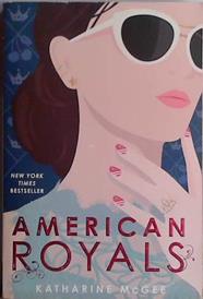 American Royals | 9999903445791 | Katherine McGee