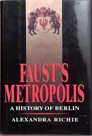 Faust's Metropolis | 9999903277514 | Alexandra Richie
