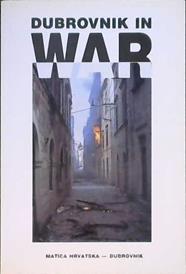 Dubrovnik in War | 9999902897133 | Miljenko Foreti??