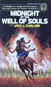 Midnight at the Well of the Souls | 9999903235668 | Chalker, Jack L.