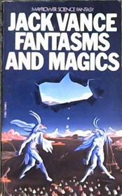 Fantasms and Magics | 9999902894231 | Jack Vance