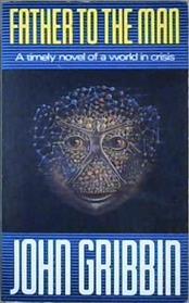 Father to the Man | 9999903080268 | Gribbin, John