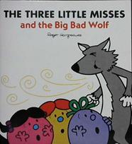 The Three Little Misses and the Big Bad Wolf | 9999902919637 | Hargreaves, Roger