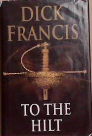 To the Hilt | 9999903288503 | Dick Francis