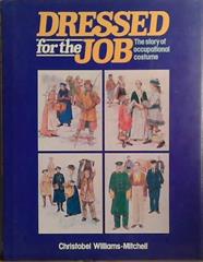 Dressed for the Job | 9999903461623 | Christobel Williams-Mitchell
