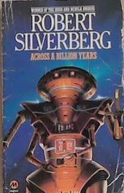 Across a Billion Years | 9999903316220 | Robert Silverberg
