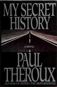 My Secret History | 9999903477372 | Paul Theroux