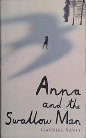 Anna and the Swallow Man | 9999903464976 | Gavriel Savit