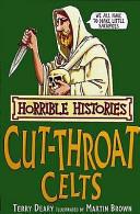 The Cut-throat Celts (Horrible Histories) | 9999903337638 | Deary, Terry