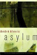 Asylum | 9999902408698 | André Alexis