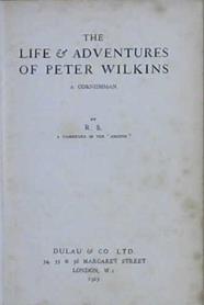 The Life and Adventures of Peter Wilkins A Cornishman | 9999903192190 | R.S.