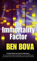 The Immortality Factor | 9999903369097 | Ben Bova