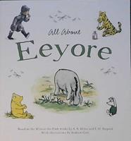 All about Eeyore | 9999903398264 | Laura Dollin Alan Alexander Milne Ernest Howard Shepard