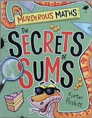 The Secrets of Sums - Murderous Maths | 9999903314615 | Kjartan Poskitt