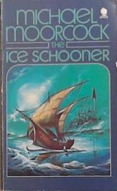 The Ice Schooner | 9999903287094 | Michael Moorcock