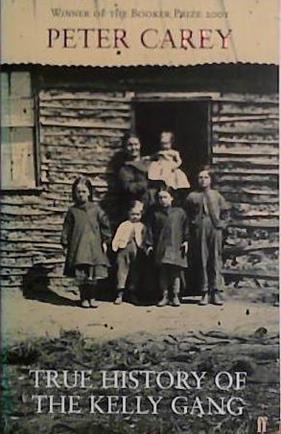 True history of the Kelly gang | 9999903450726 | Peter Carey