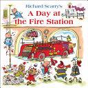 A Day at the Fire Station | 9999903303954 | Richard Scarry