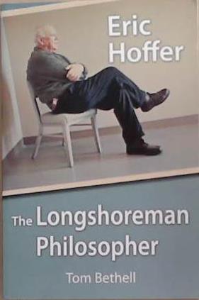 The Longshoreman Philosopher | 9999903353164 | Eric Hoffer