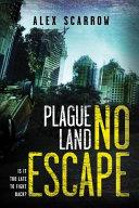 Plague Land: No Escape | 9999903316350 | Alex Scarrow